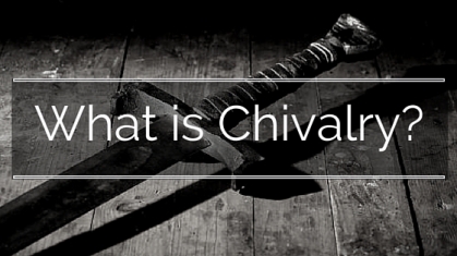 ct-what-is-chivalry